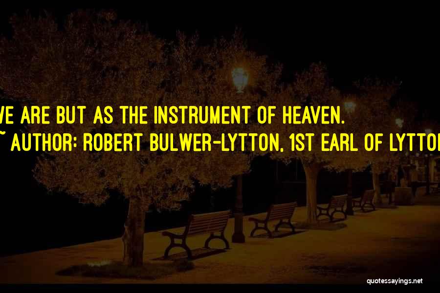 Robert Bulwer-Lytton, 1st Earl Of Lytton Quotes 1934578