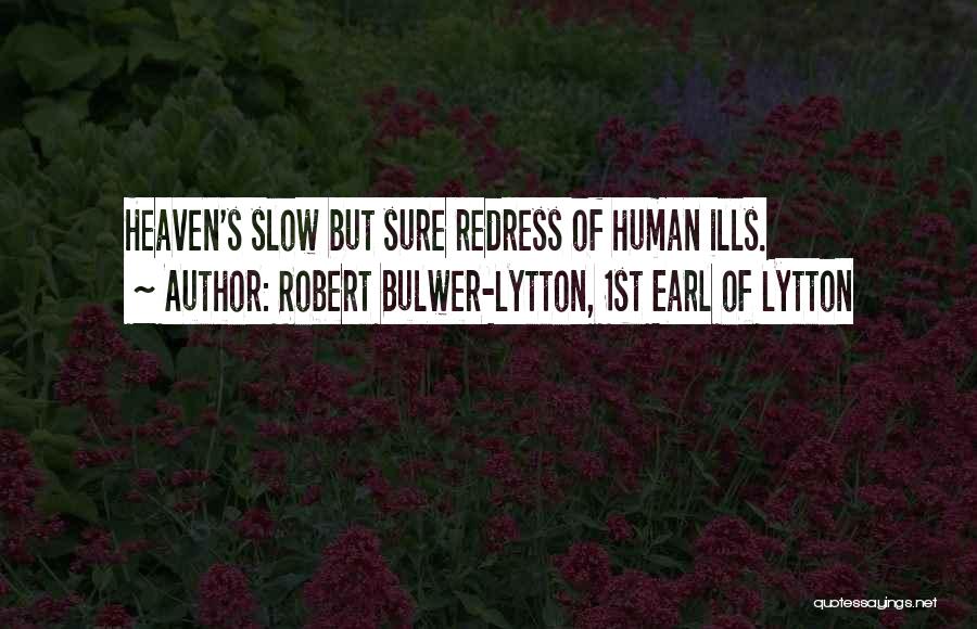 Robert Bulwer-Lytton, 1st Earl Of Lytton Quotes 2196273