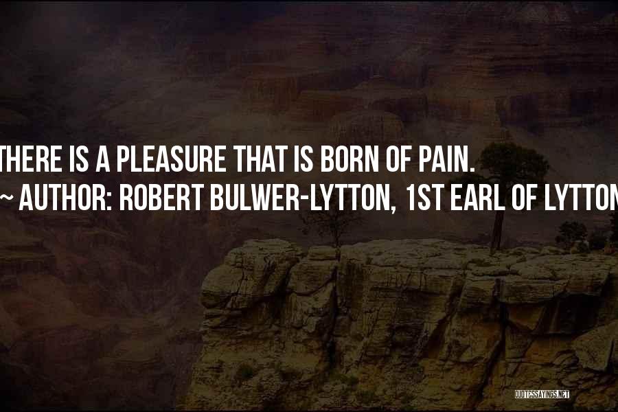 Robert Bulwer-Lytton, 1st Earl Of Lytton Quotes 846325