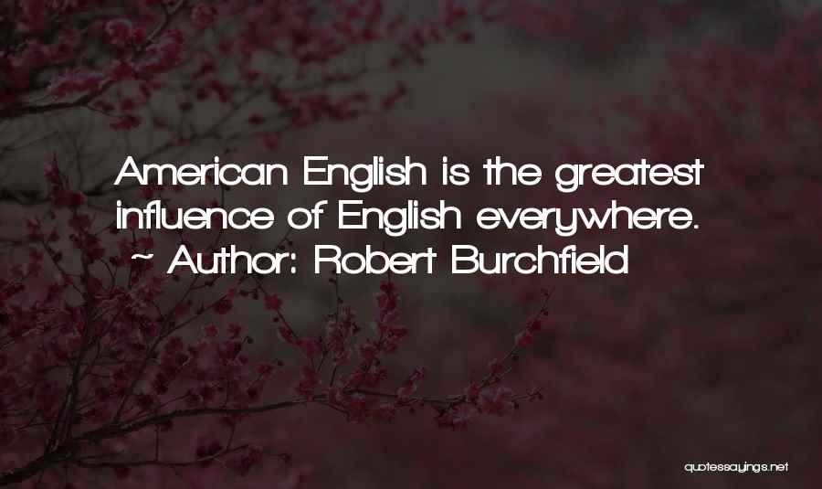 Robert Burchfield Quotes 190739