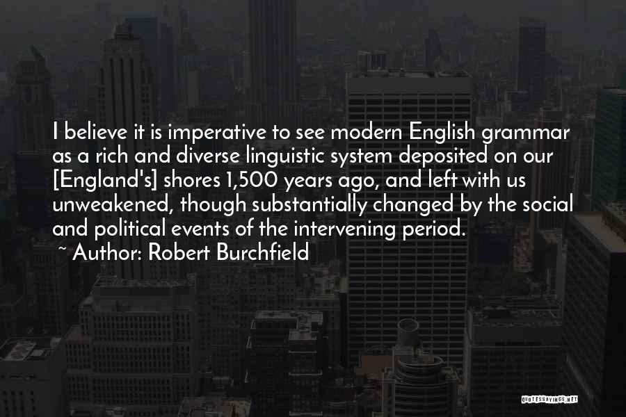 Robert Burchfield Quotes 307059