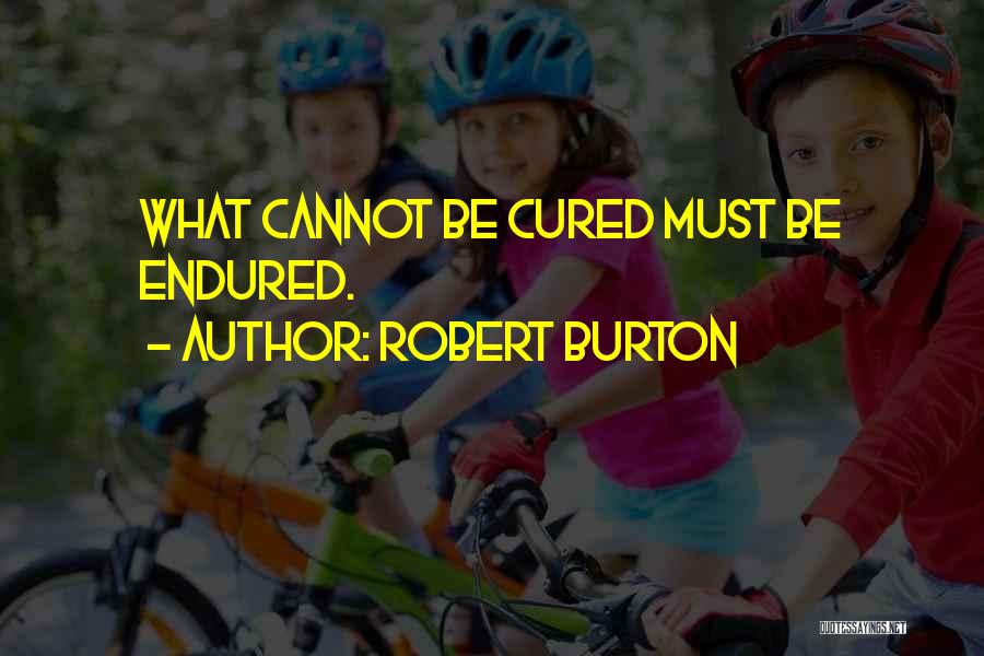 Robert Burton Quotes 1425069