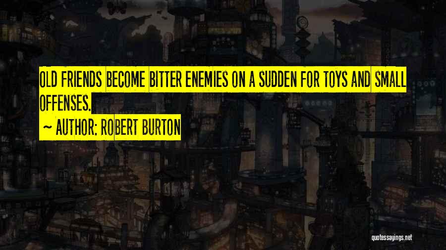 Robert Burton Quotes 491007