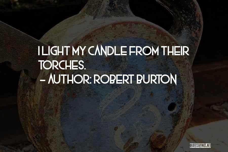 Robert Burton Quotes 820530