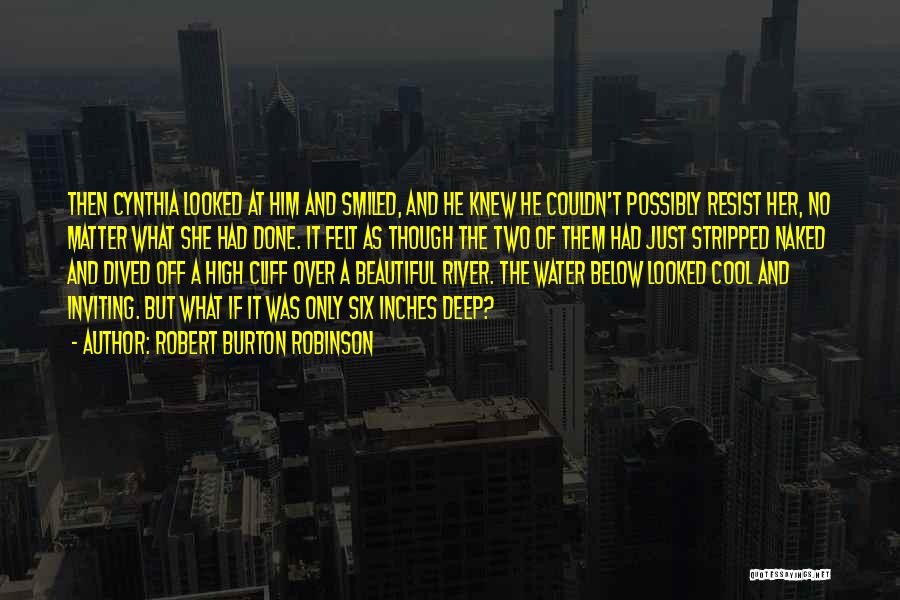 Robert Burton Robinson Quotes 1276108