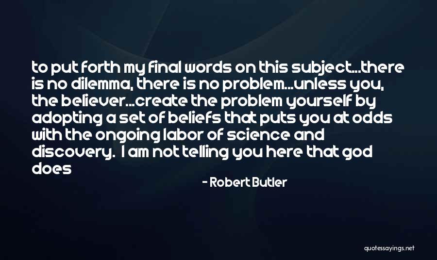 Robert Butler Quotes 1175748