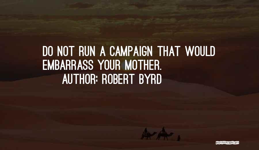 Robert Byrd Quotes 105463