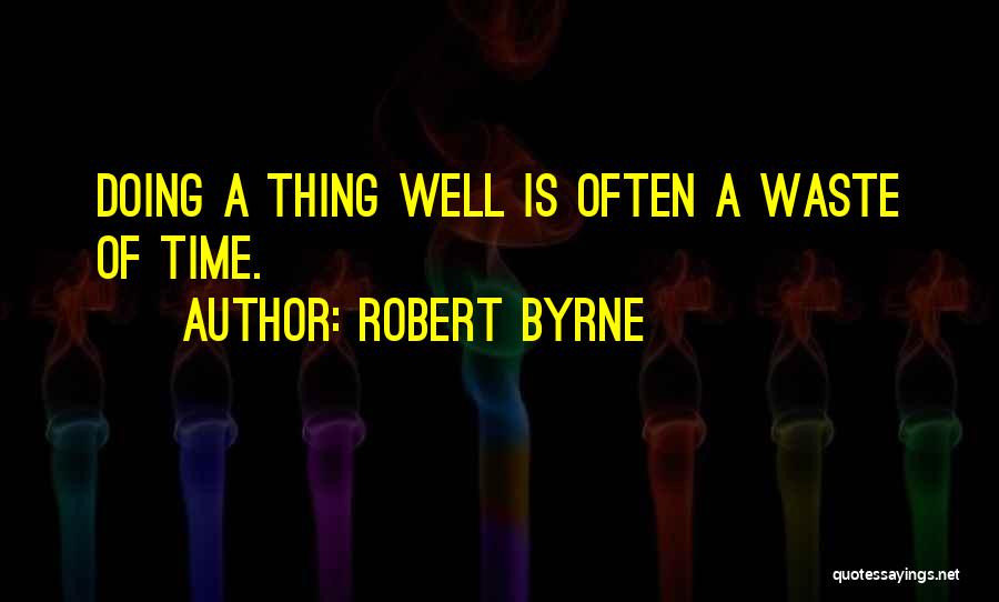 Robert Byrne Quotes 1957035