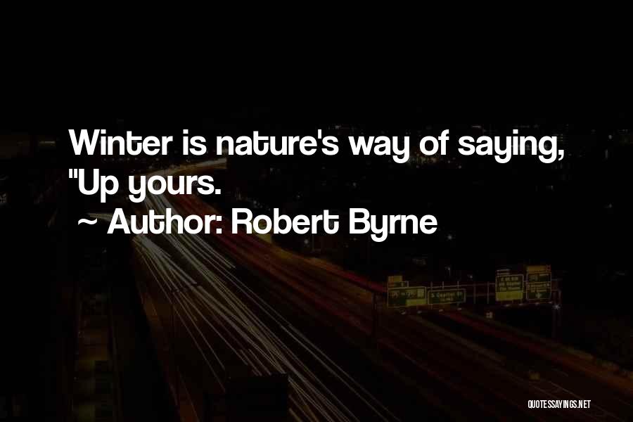 Robert Byrne Quotes 288906