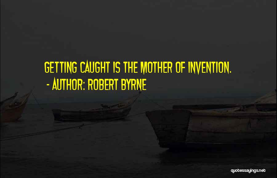 Robert Byrne Quotes 477835