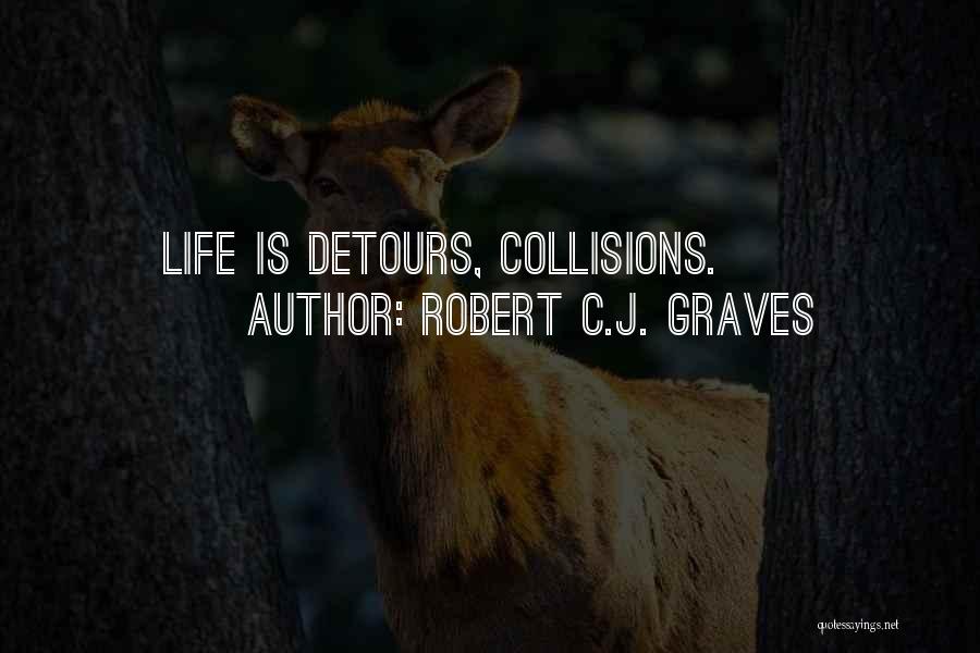 Robert C.J. Graves Quotes 1887914