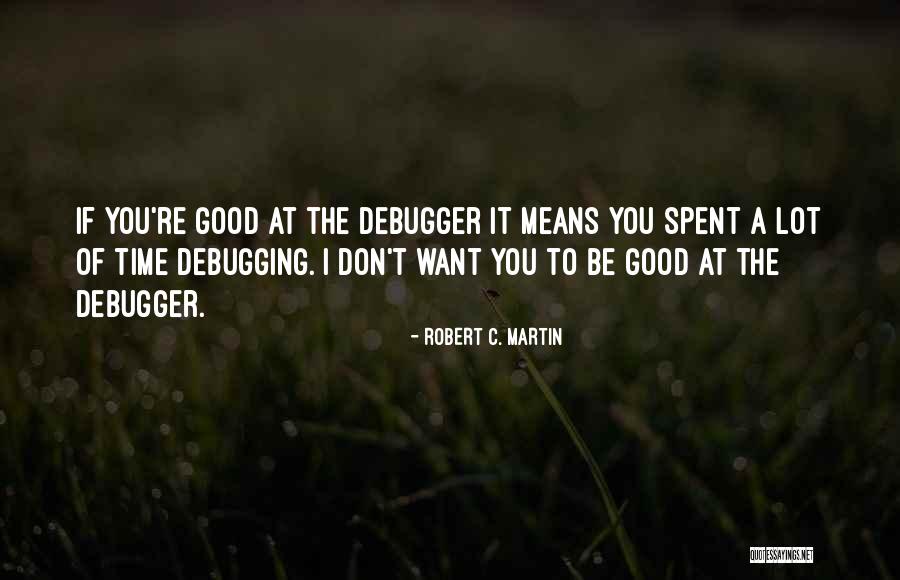 Robert C. Martin Quotes 362602 Robert C. Martin Quotes 362602