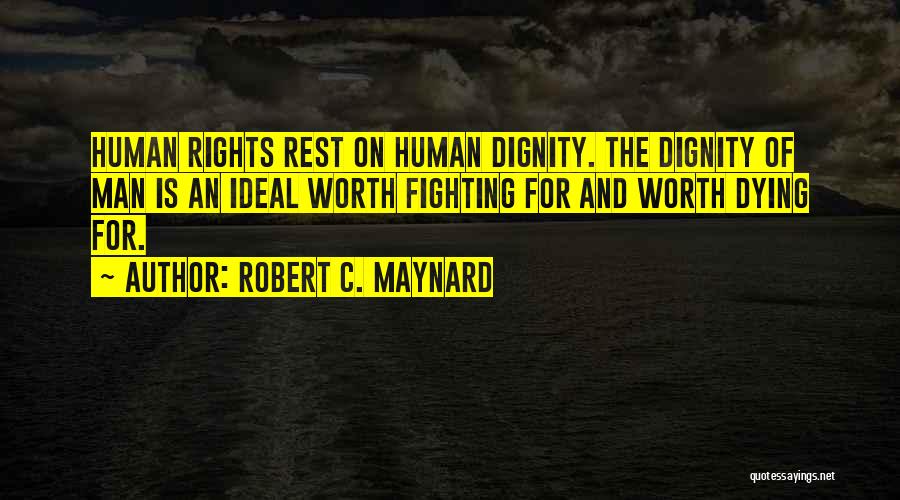 Robert C. Maynard Quotes 1034824