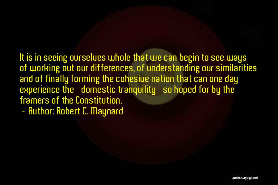 Robert C. Maynard Quotes 1578044