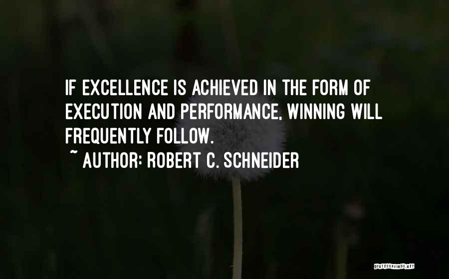Robert C. Schneider Quotes 676259
