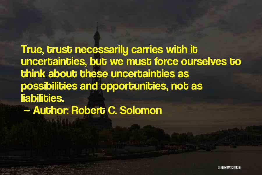 Robert C. Solomon Quotes 1555825
