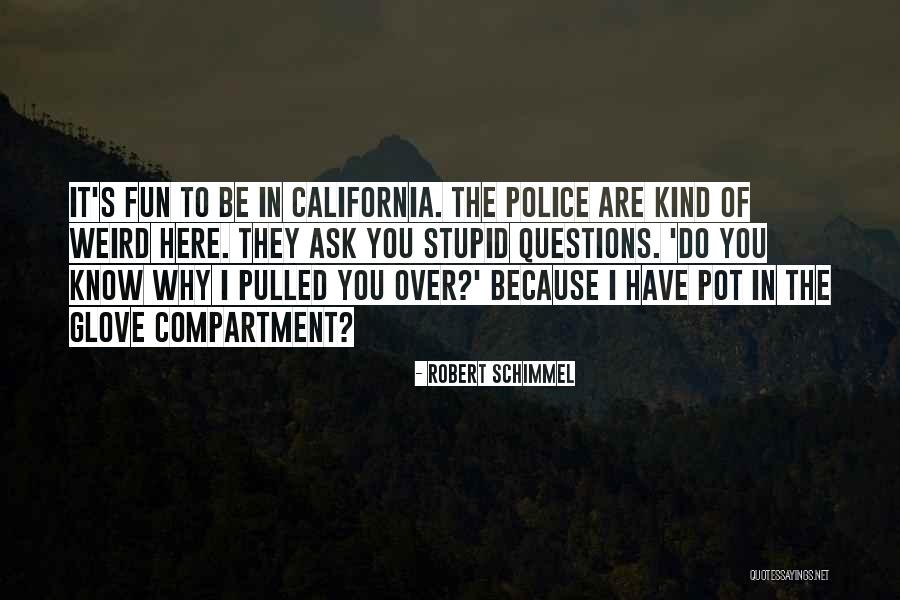 Robert California Quotes By Robert Schimmel Robert California Quotes By Robert Schimmel