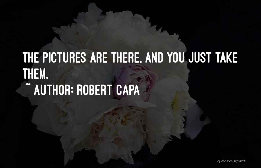 Robert Capa Quotes 440985