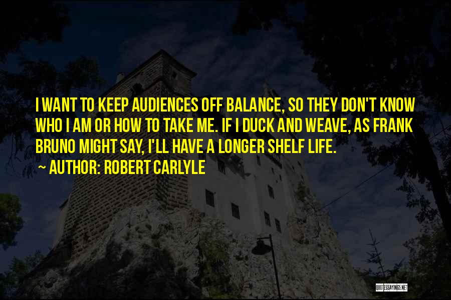 Robert Carlyle Quotes 101787