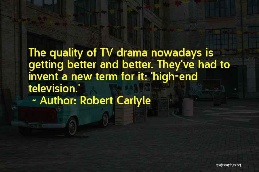 Robert Carlyle Quotes 166363