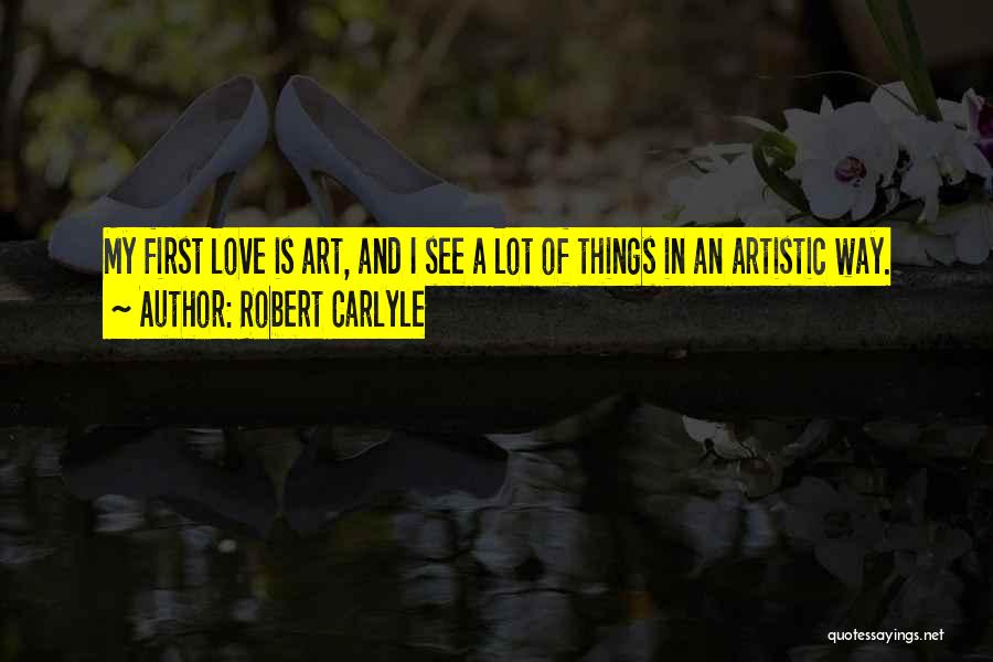 Robert Carlyle Quotes 1843991