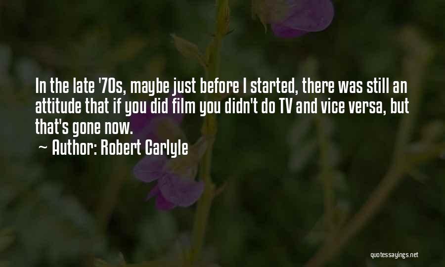 Robert Carlyle Quotes 1974802