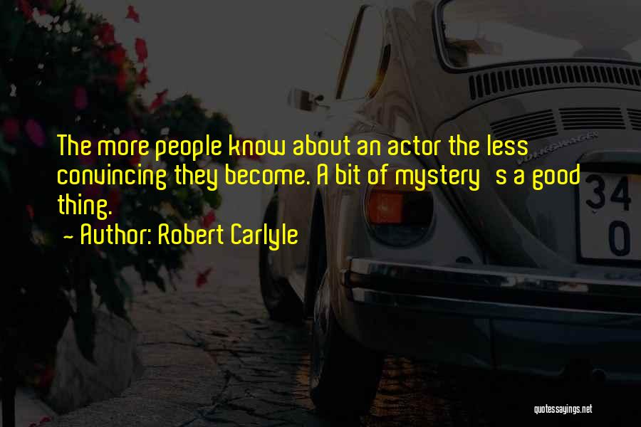 Robert Carlyle Quotes 2034995