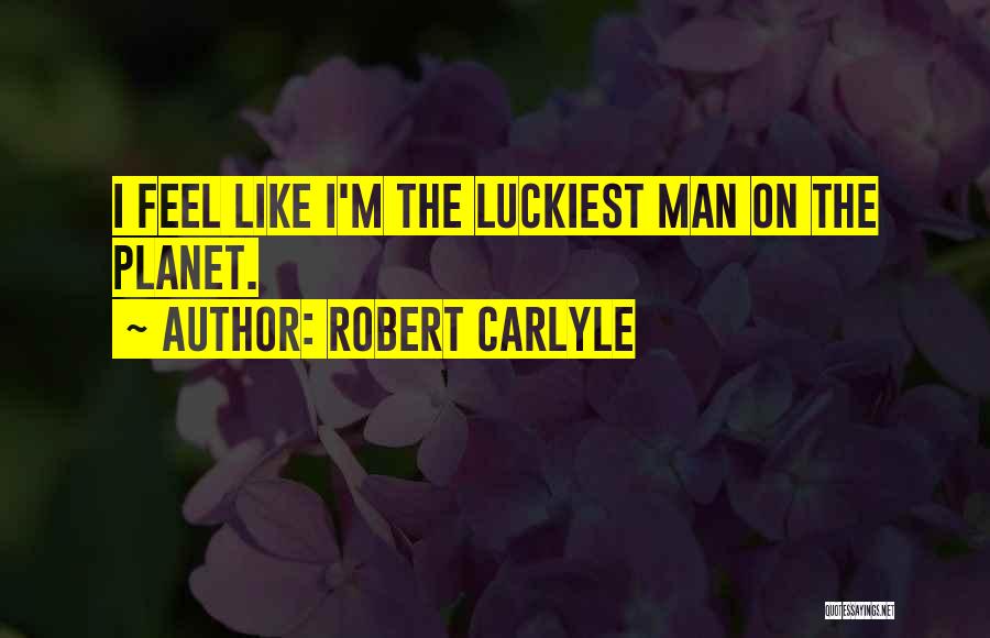 Robert Carlyle Quotes 830961