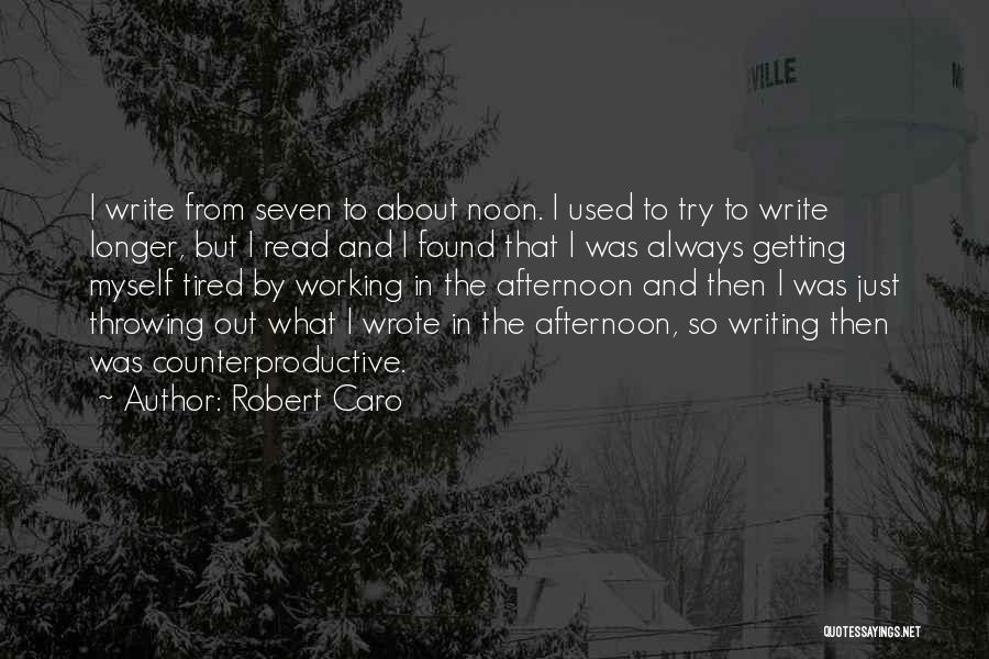 Robert Caro Quotes 1115827