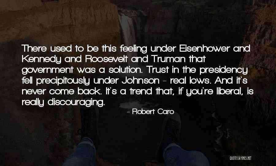 Robert Caro Quotes 1190817 Robert Caro Quotes 1190817