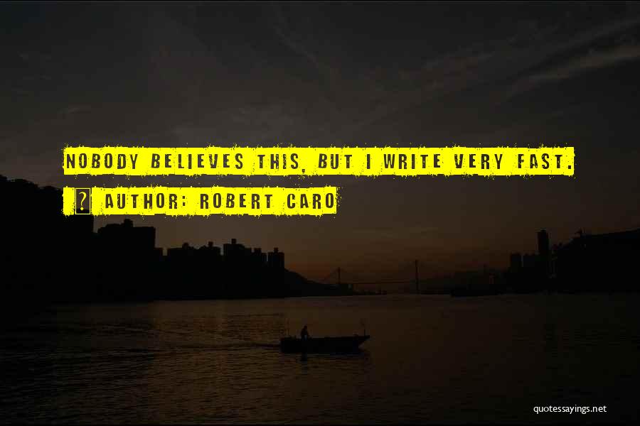 Robert Caro Quotes 1237472