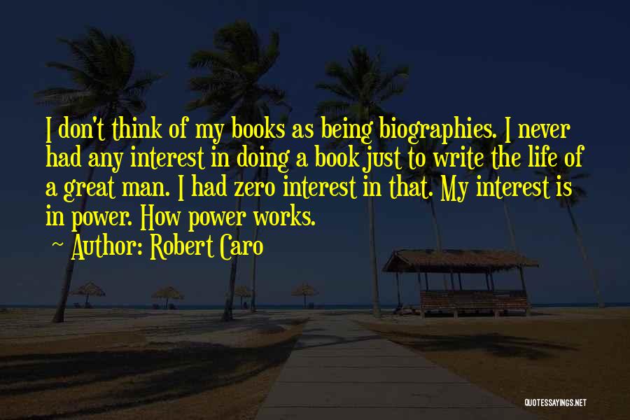 Robert Caro Quotes 1398046