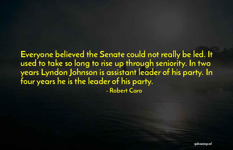Robert Caro Quotes 1649848 Robert Caro Quotes 1649848