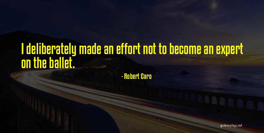 Robert Caro Quotes 1775222 Robert Caro Quotes 1775222