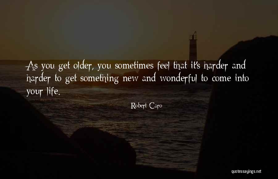 Robert Caro Quotes 1943715 Robert Caro Quotes 1943715