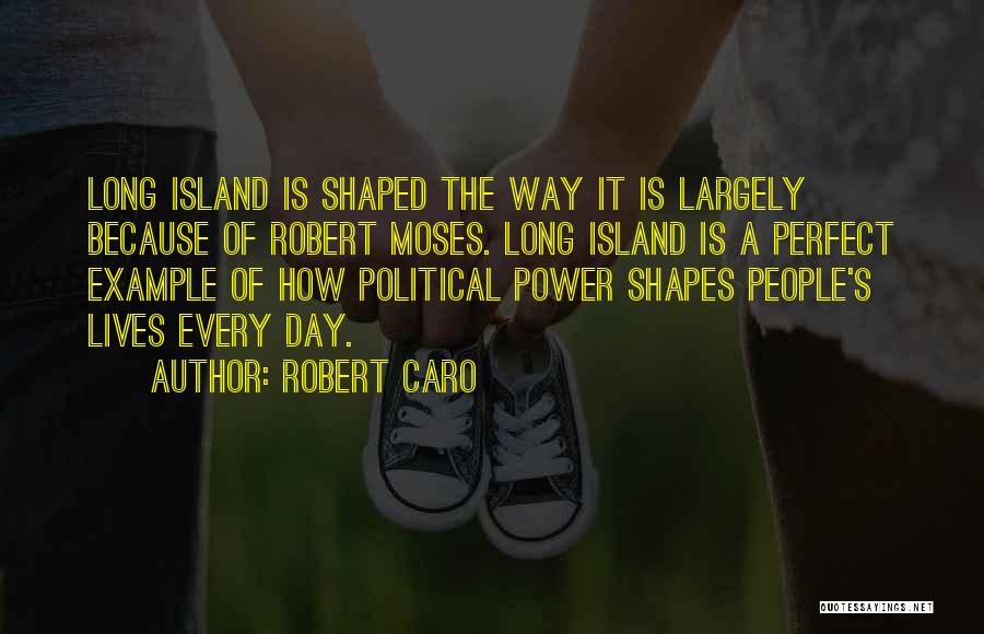Robert Caro Quotes 2149726