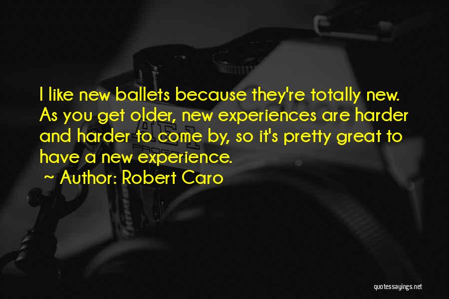 Robert Caro Quotes 349316