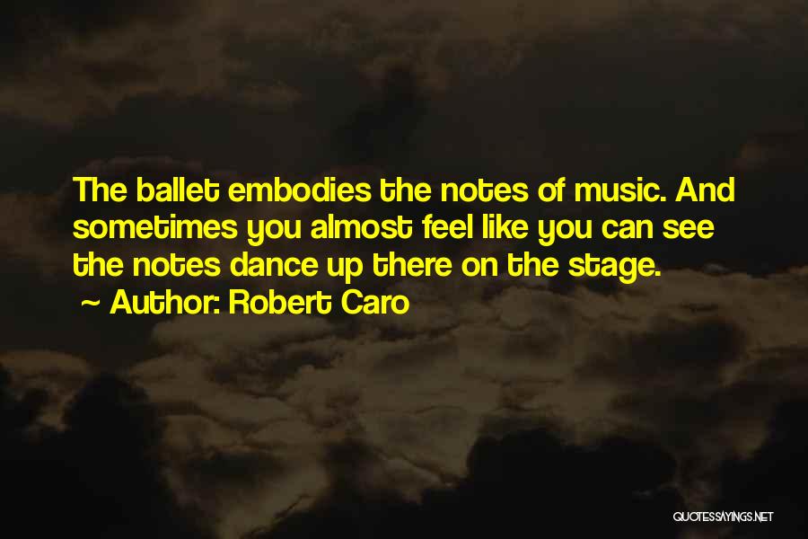 Robert Caro Quotes 577408