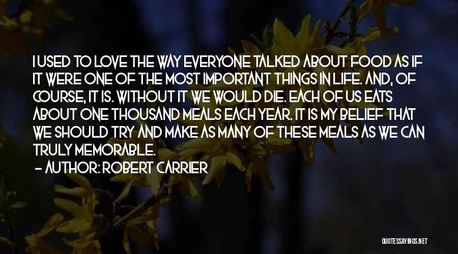 Robert Carrier Quotes 417699