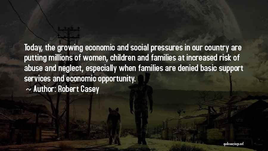 Robert Casey Quotes 1126985
