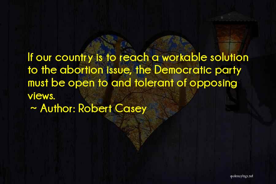 Robert Casey Quotes 1270018