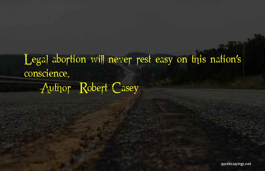 Robert Casey Quotes 1320468