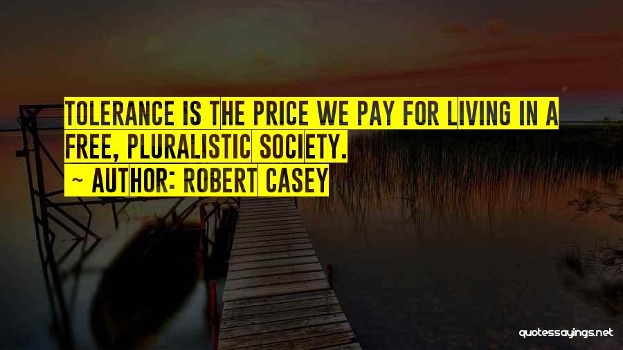 Robert Casey Quotes 1496396