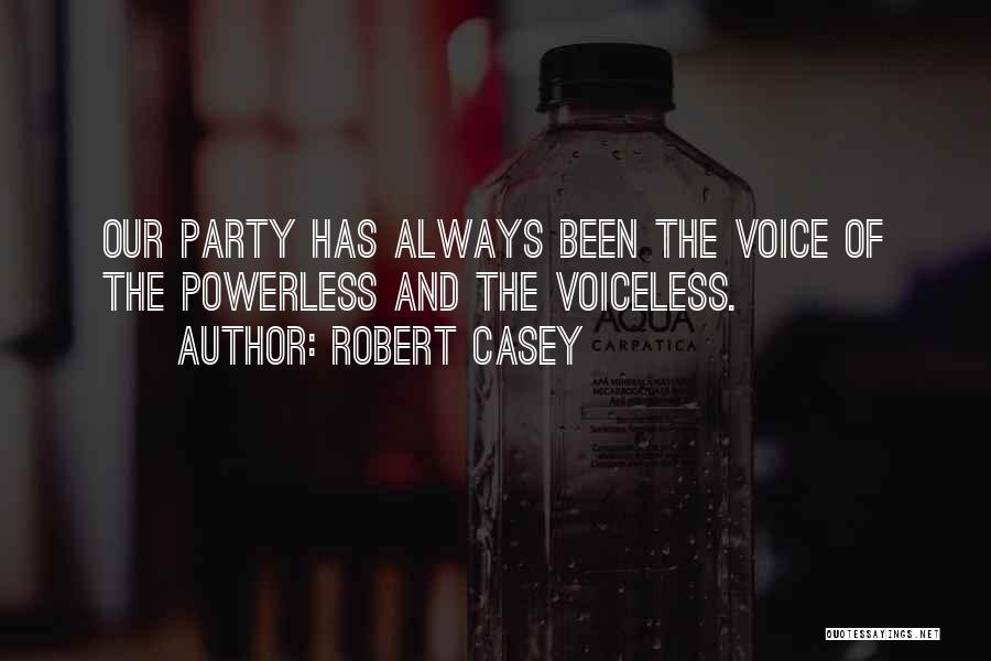 Robert Casey Quotes 1690201