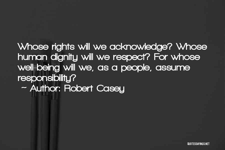 Robert Casey Quotes 813657