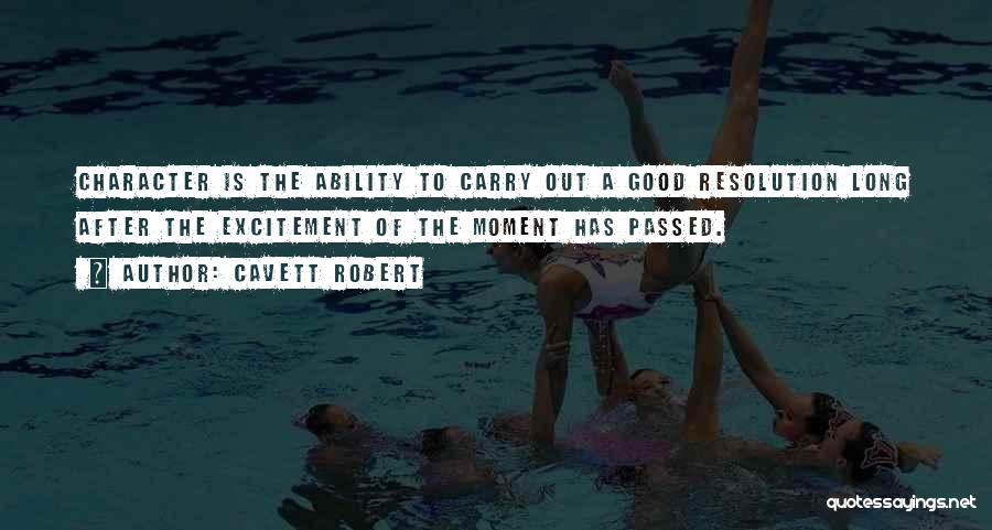 Robert Cavett Quotes By Cavett Robert