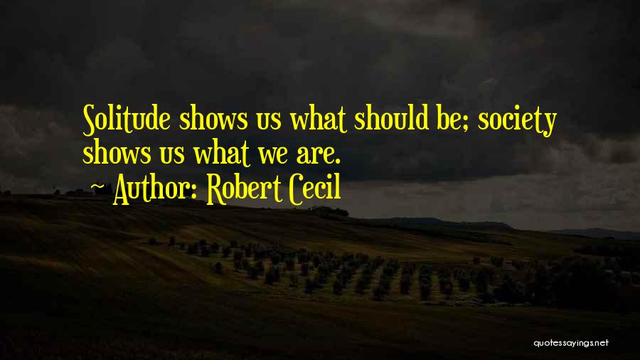 Robert Cecil Quotes 987298