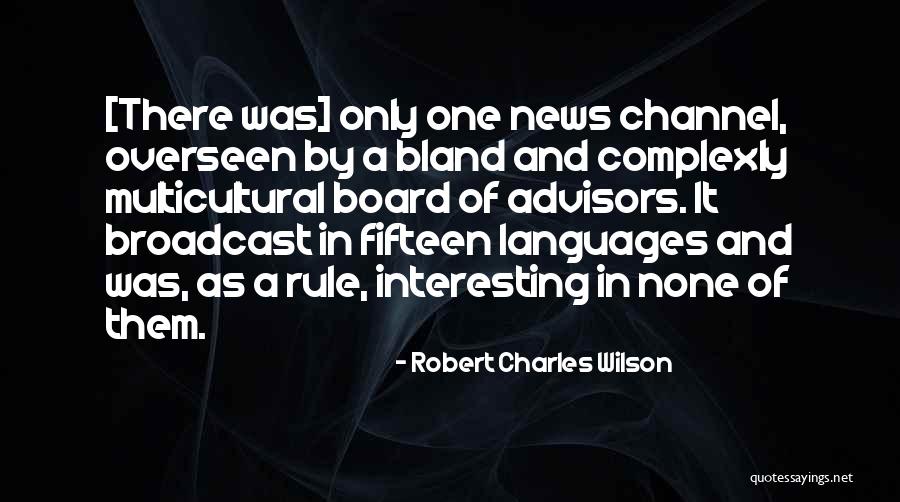 Robert Charles Wilson Quotes 1006530