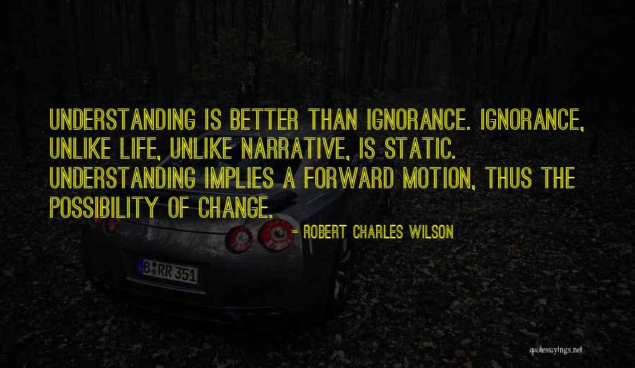 Robert Charles Wilson Quotes 116967