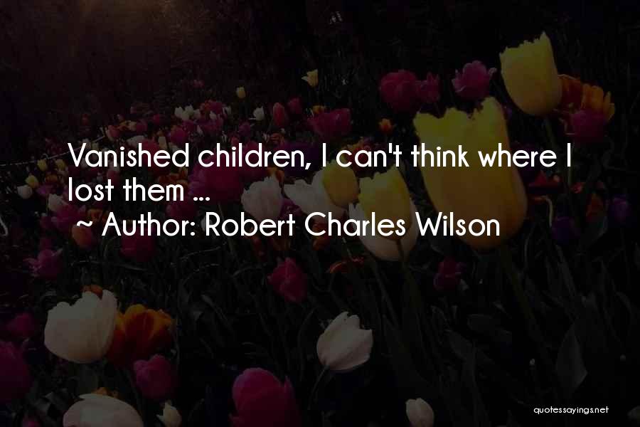 Robert Charles Wilson Quotes 120410